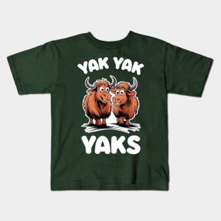 Yak Yak Yaks! Kids T-Shirt